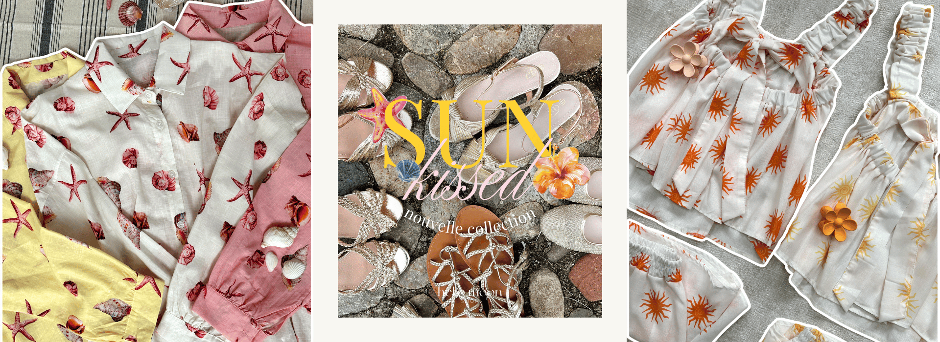 Nouvelle collection Sun kissed